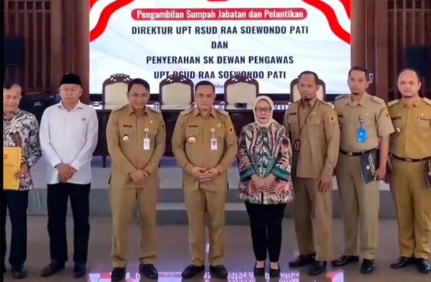 Wakil Ketua DPRD Pati Hadiri Pelantikan Dirut UPT RSUD RAA Soewondo Pati